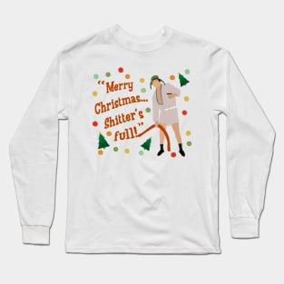 Merry Christmas Shitter’s full Long Sleeve T-Shirt